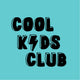 Stylized black text 'COOL KIDS CLUB' in stacked letters on turquoise background